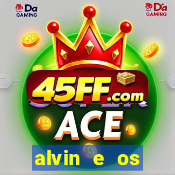 alvin e os esquilos 3 filme completo dublado mega filmes